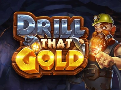 Drill that Gold