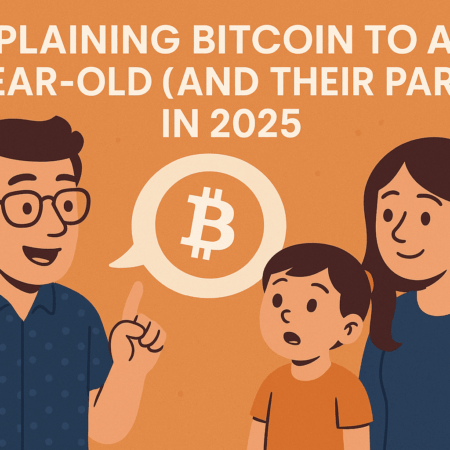 Explaining Bitcoin to a 5‑Year‑Old (and Their Parents) in 2025