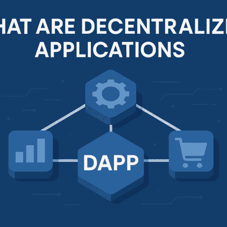 What Are Decentralized Applications (DApps)? A 2025 Update